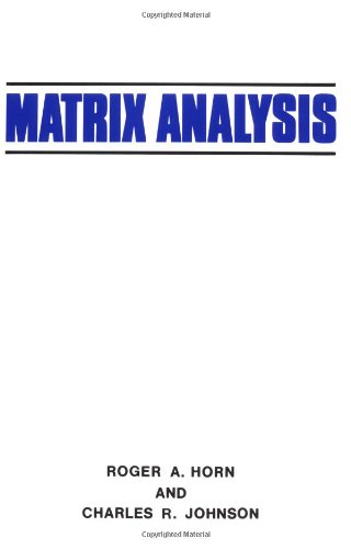 Matrix analysis - Roger A. Horn, Charles R. Johnson