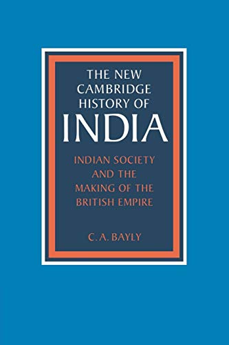 Imagen de archivo de Indian Society and the Making of the British Empire (The New Cambridge History of India) a la venta por ZBK Books