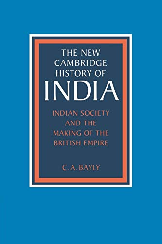 9780521386500: Indian Society and the Making of the British Empire (The New Cambridge History of India)