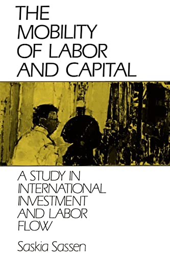 Beispielbild fr The Mobility of Labor and Capital: A Study in International Investment and Labor Flow zum Verkauf von BooksRun