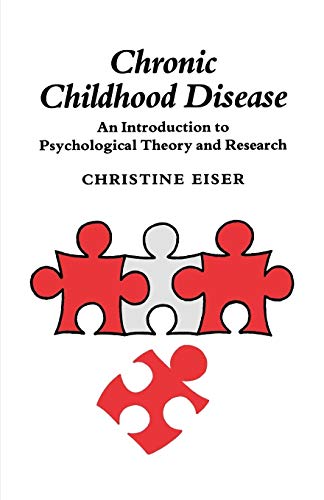 Stock image for Chronic Childhood Disease: An Introduction To Psychological Theory And Research for sale by WorldofBooks