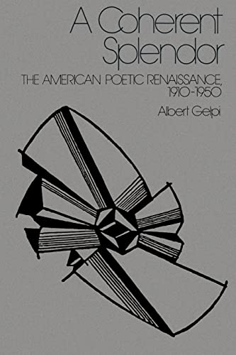 Imagen de archivo de A Coherent Splendor : The American Poetic Renaissance, 1910-1950 a la venta por Better World Books
