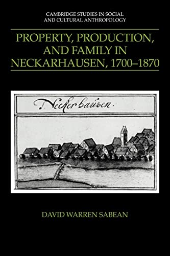 Beispielbild fr Property, Production, and Family in Neckarhausen, 1700-1870 zum Verkauf von Better World Books