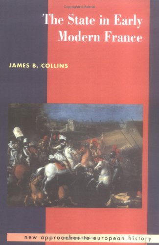 9780521387248: The State in Early Modern France (New Approaches to European History, Series Number 5)