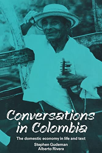 Beispielbild fr Conversations in Colombia : The Domestic Economy in Life and Text zum Verkauf von Better World Books