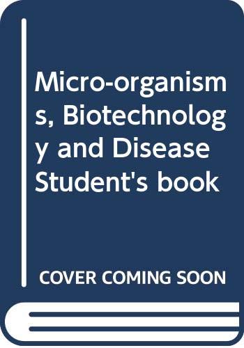 Beispielbild fr Microorganisms, Biotechnology and Disease: Student's Book zum Verkauf von Anybook.com