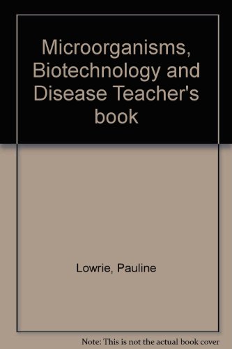 Stock image for Microorganisms, Biotechnology and Disease Teacher's book for sale by Phatpocket Limited