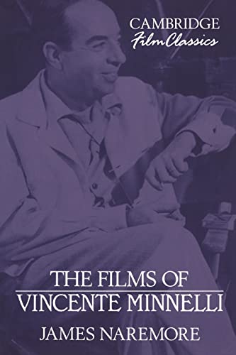 Imagen de archivo de The Films of Vincente Minnelli (Cambridge Film Classics) a la venta por SecondSale