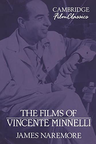 9780521387705: The Films of Vincente Minnelli (Cambridge Film Classics)