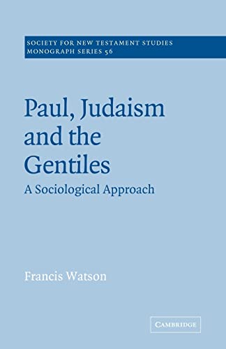 Beispielbild fr Paul, Judaism and the Gentiles: A Sociological Approach zum Verkauf von Windows Booksellers