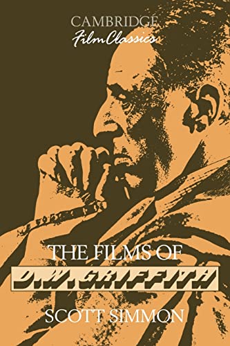 Imagen de archivo de The Films of D. W. Griffith (Cambridge Film Classics) a la venta por HPB-Diamond