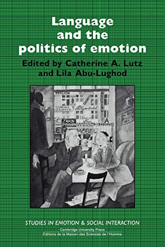 Beispielbild fr Language and the Politics of Emotion (Studies in Emotion and Social Interaction) zum Verkauf von HPB-Red