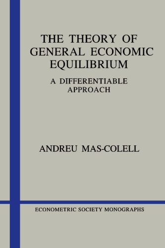 Stock image for The Theory of General Economic Equilibrium: A Differentiable Approach (Econometric Society Monographs, Series Number 9) for sale by HPB-Red