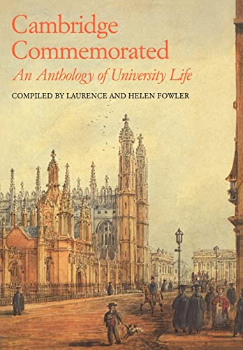 Imagen de archivo de Cambridge Commemorated : An Anthology of University Life a la venta por Better World Books