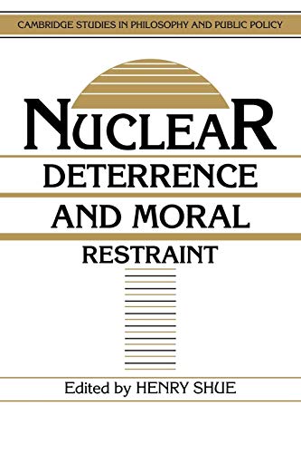 Imagen de archivo de Nuclear Deterrence and Moral Restraint: Critical Choices for American Strategy a la venta por Ground Zero Books, Ltd.