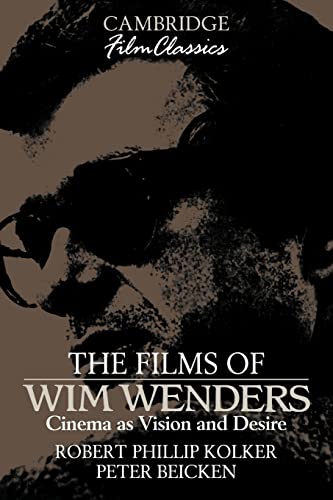 9780521389761: The Films of Wim Wenders: Cinema as Vision and Desire