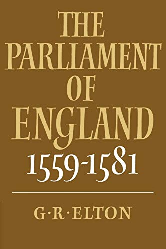 9780521389884: The Parliament of England 1559-1581