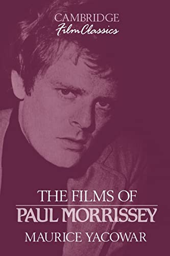 Beispielbild fr Cambridge Film Classics: The Films of Paul Morrissey zum Verkauf von Anybook.com