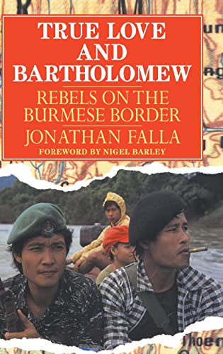 9780521390194: True Love and Bartholomew Hardback: Rebels on the Burmese Border