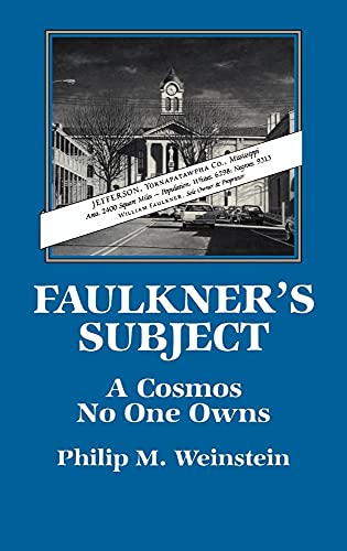 Imagen de archivo de Faulkner's Subject : A Cosmos No One Owns a la venta por Better World Books