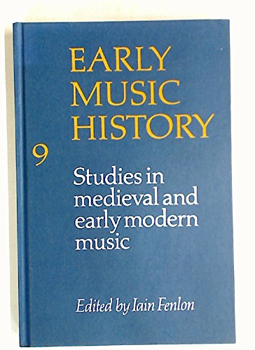 9780521390514: Early Music History: Volume 9: Studies in Medieval and Early Modern Music