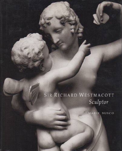 Imagen de archivo de Sir Richard Westmacott, Sculptor a la venta por Hennessey + Ingalls