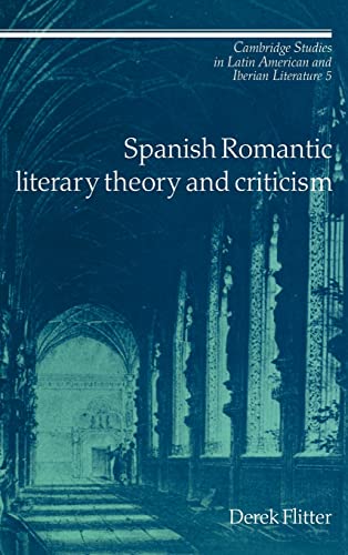 Imagen de archivo de Spanish Romantic Literary Theory and Criticism a la venta por Better World Books