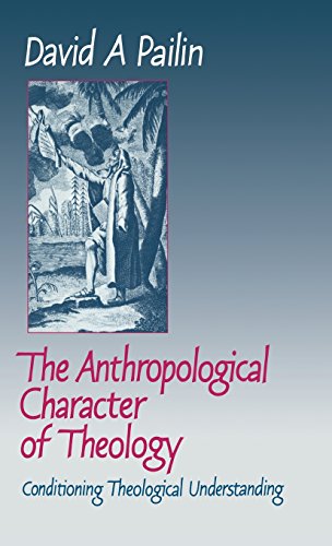 Stock image for The Anthropological Character of Theology: Conditioning Theological Understanding for sale by Phatpocket Limited