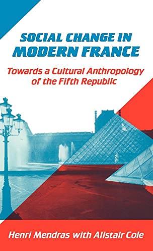 9780521391085: Social Change in Modern France: Towards a Cultural Anthropology of the Fifth Republic
