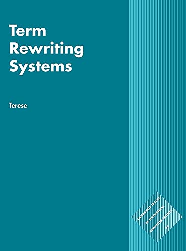 9780521391153: Term Rewriting Systems Hardback: 55 (Cambridge Tracts in Theoretical Computer Science, Series Number 55)
