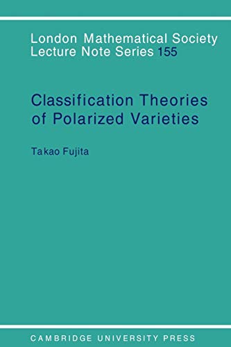CLASSIFICATION THEORIES OF POLARIZED VARIETIES. London Mathematical Society Lecture Note Series 155