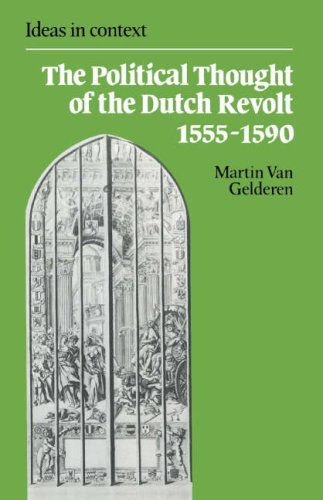 Stock image for The Political Thought of the Dutch Revolt 1555"1590 (Ideas in Context, Series Number 23) for sale by HPB-Red