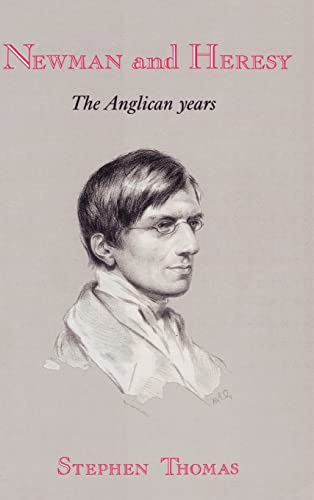 9780521392082: Newman and Heresy: The Anglican Years