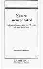 Nature Incorporated : Industrialization and the Waters of New England - Steinberg, Theodore