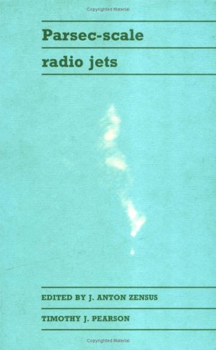 Beispielbild fr Parsec-Scale Radio Jets (Proceedings of a Workshop, Held at the National Radio Astronomy Observatory, Scorro, New Mexico, October 12-18 1989) zum Verkauf von AwesomeBooks
