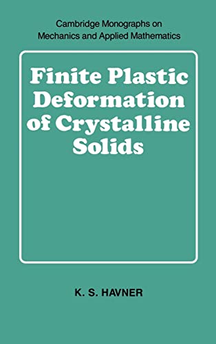 9780521392457: Finite Plastic Deformation Of Crystalline Solids