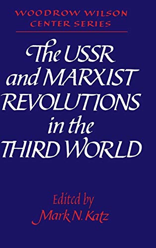9780521392655: The USSR and Marxist Revolutions in the Third World (Woodrow Wilson Center Press)