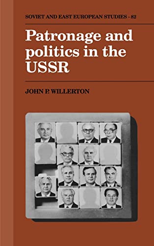 9780521392884: Patronage and Politics in the USSR Hardback: 82 (Cambridge Russian, Soviet and Post-Soviet Studies, Series Number 82)
