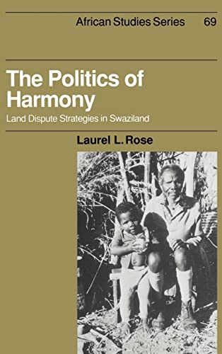 9780521392969: The Politics of Harmony: Land Dispute Strategies in Swaziland: 69 (African Studies, Series Number 69)