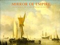 Stock image for Mirror of Empire: Dutch Marine Art of the Seventeenth Century for sale by J. W. Mah