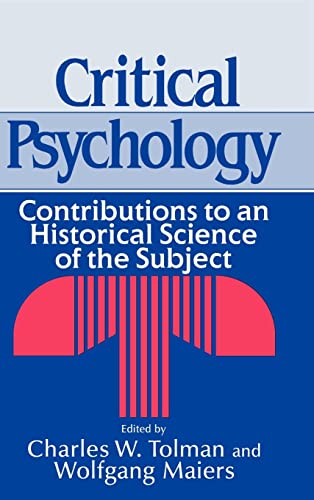 Stock image for Critical Psychology : Contributions to an Historical Science of the Subject for sale by Better World Books