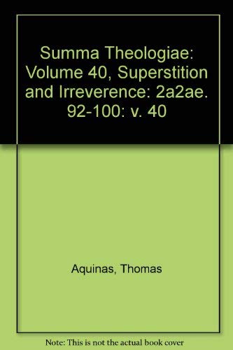 Summa Theologiae: Volume 40, Superstition and Irreverence: 2a2ae. 92-100 (9780521393874) by Aquinas, Thomas