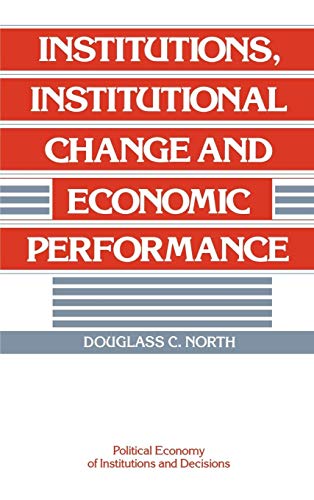 9780521394161: Institutions, Institutional Change and Economic Performance