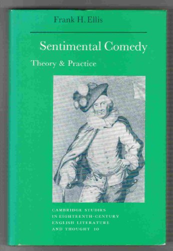 Beispielbild fr Sentimental Comedy: Theory and Practice (Cambridge Studies in Eighteenth-Century English Literature and Thought, Series Number 10) zum Verkauf von Wonder Book