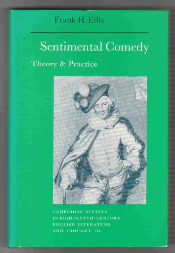 Stock image for Sentimental Comedy: Theory and Practice (Cambridge Studies in Eighteenth-Century English Literature and Thought, Series Number 10) for sale by Wonder Book