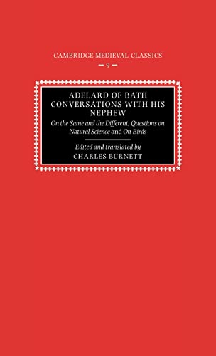 9780521394710: Adelard of Bath, Conversations with his Nephew: On the Same and the Different, Questions on Natural Science, and On Birds