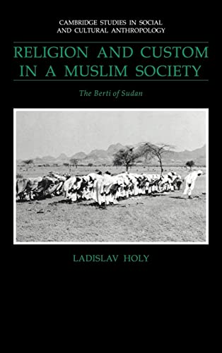 Stock image for Religion and Custom in a Muslim Society: The Berti of Sudan (Cambridge Studies in Social and Cultural Anthropology, Series Number 78) for sale by Phatpocket Limited