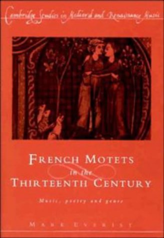 9780521395397: French Motets in the Thirteenth Century: Music, Poetry and Genre (Cambridge Studies in Medieval and Renaissance Music)