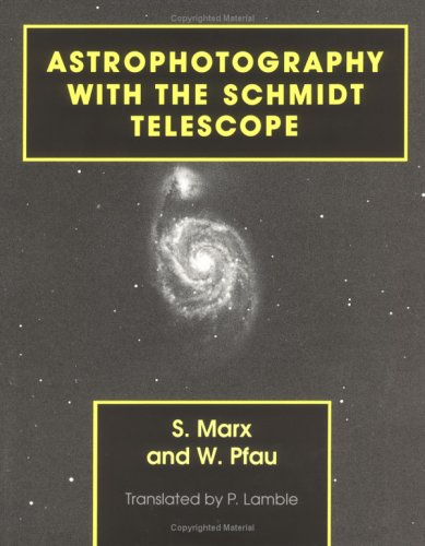 Beispielbild fr Astrophotography with the Schmidt Telescope zum Verkauf von Benjamin Books