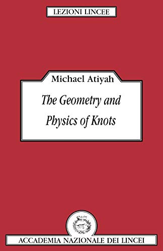 9780521395540: The Geometry and Physics of Knots
